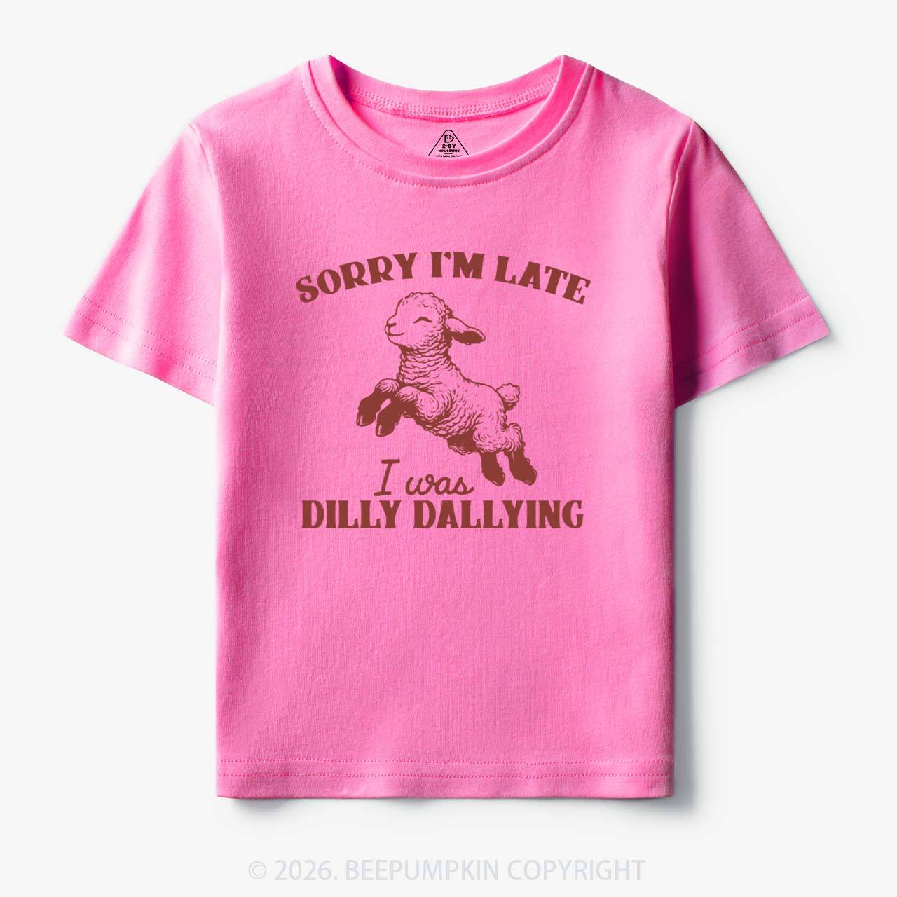 Sorry I'm Late I Was Dilly Dallying Lamb Sheep Toddler&Kid's Tees