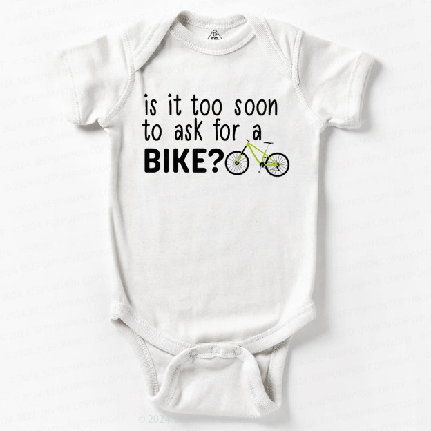 Is It Too Soon To Ask For A Bike Baby Bodysuit 7