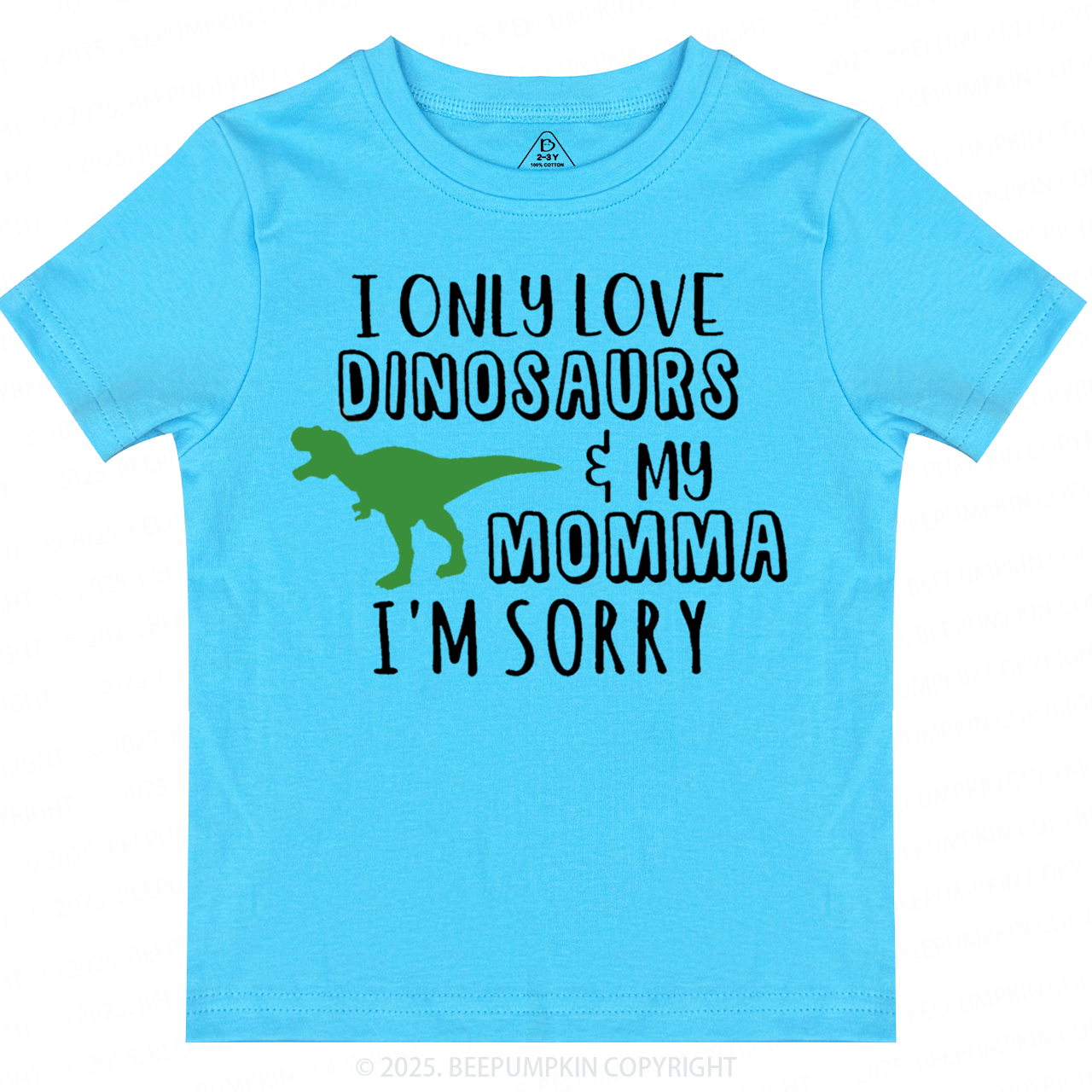 I Only Love Dinosaurs Toddler&Kid's Tees Beepumpkin