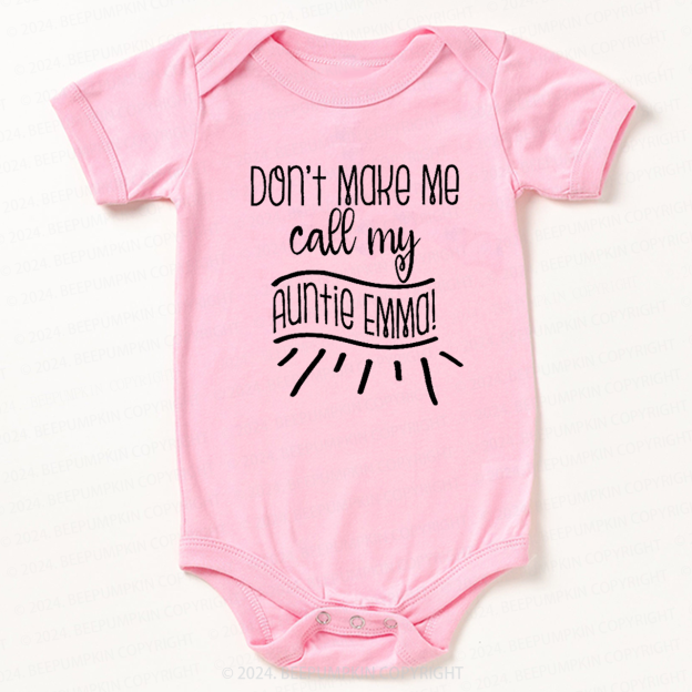 Don't Make Me Call My Auntie Bodysuit For Baby 