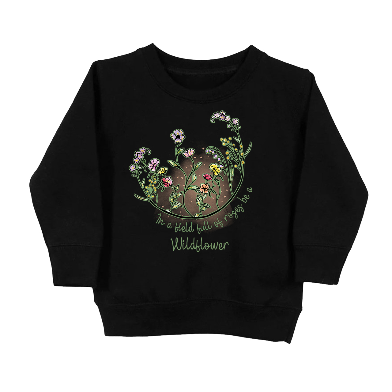 Be A Wildflower Kids Sweatshirt