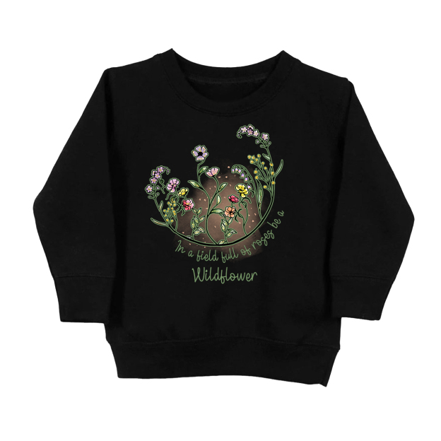 Be A Wildflower Kids Sweatshirt