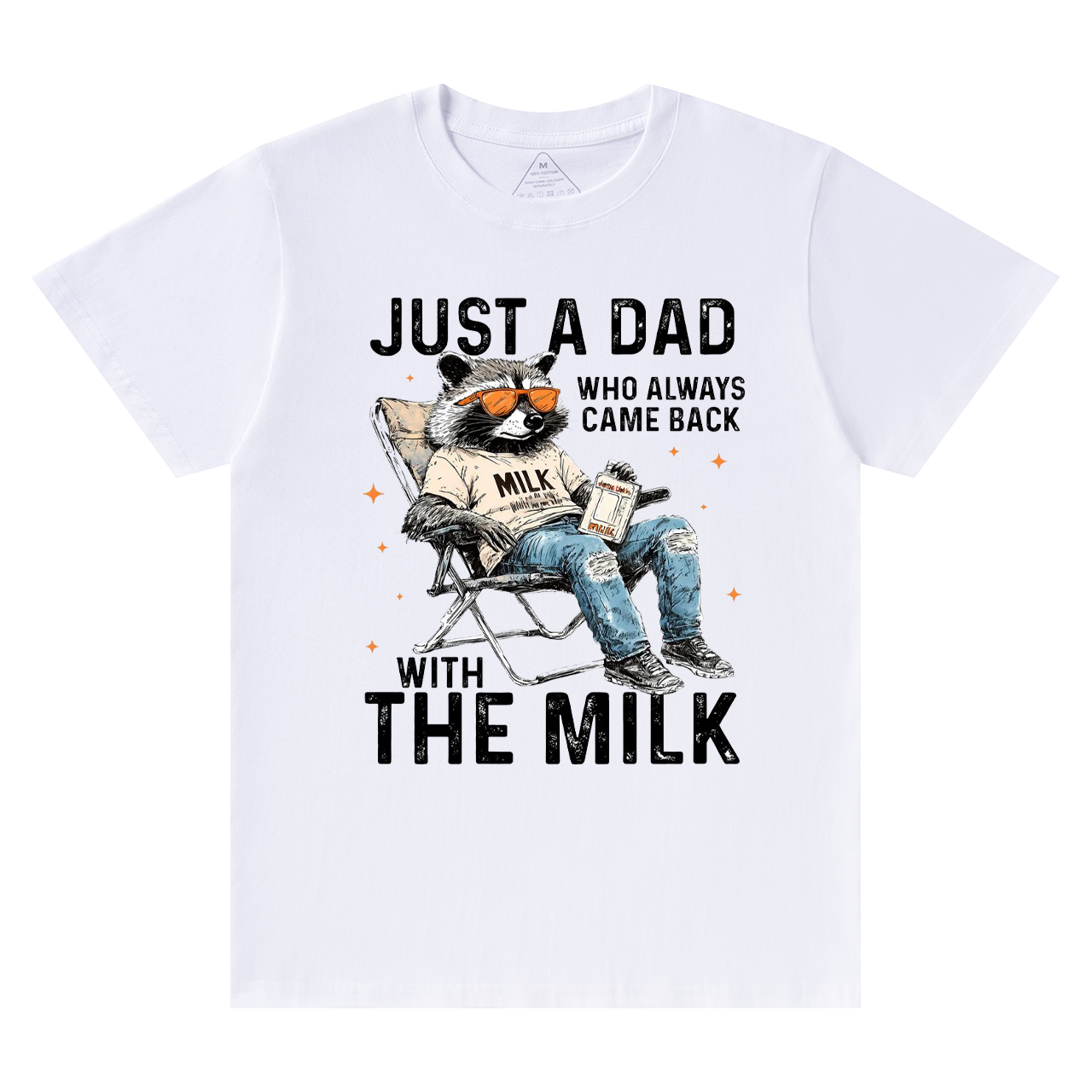 Just A Dad Who Comes Back With The Milk T-shirt