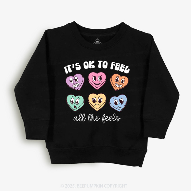 It's Ok To Feel All The Feels Valentine Kid's Sweatshirt