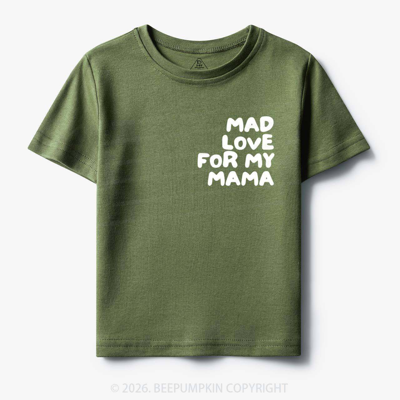 Mad Love For My Mama Toddler&Kid's Tees