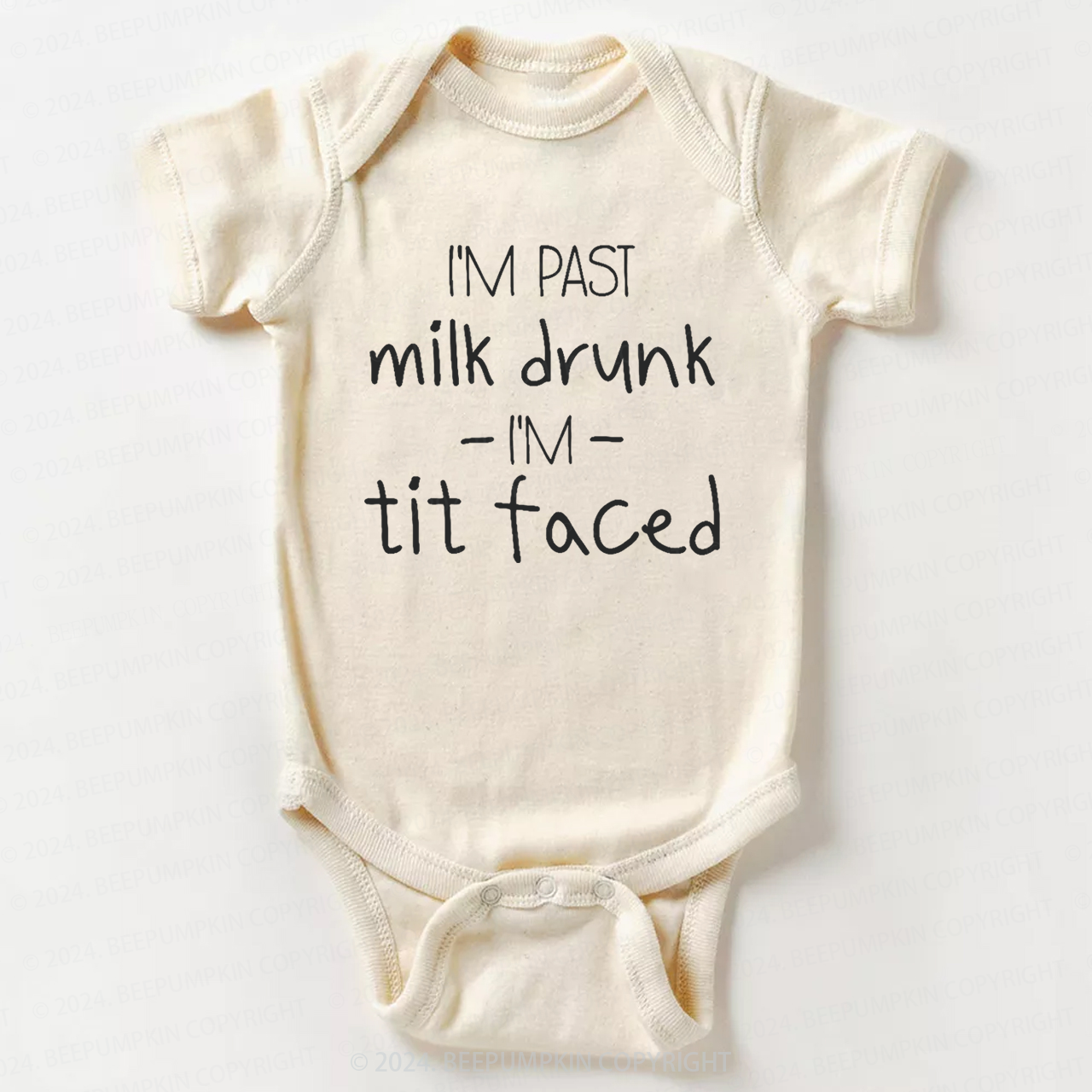 I'm Past Milk Drunk I'm Tit Faced Bodysuit For Baby