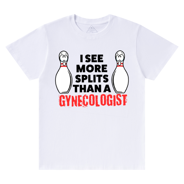 I See More Splits Than A Gynecologist Bowling Dad T-shirt