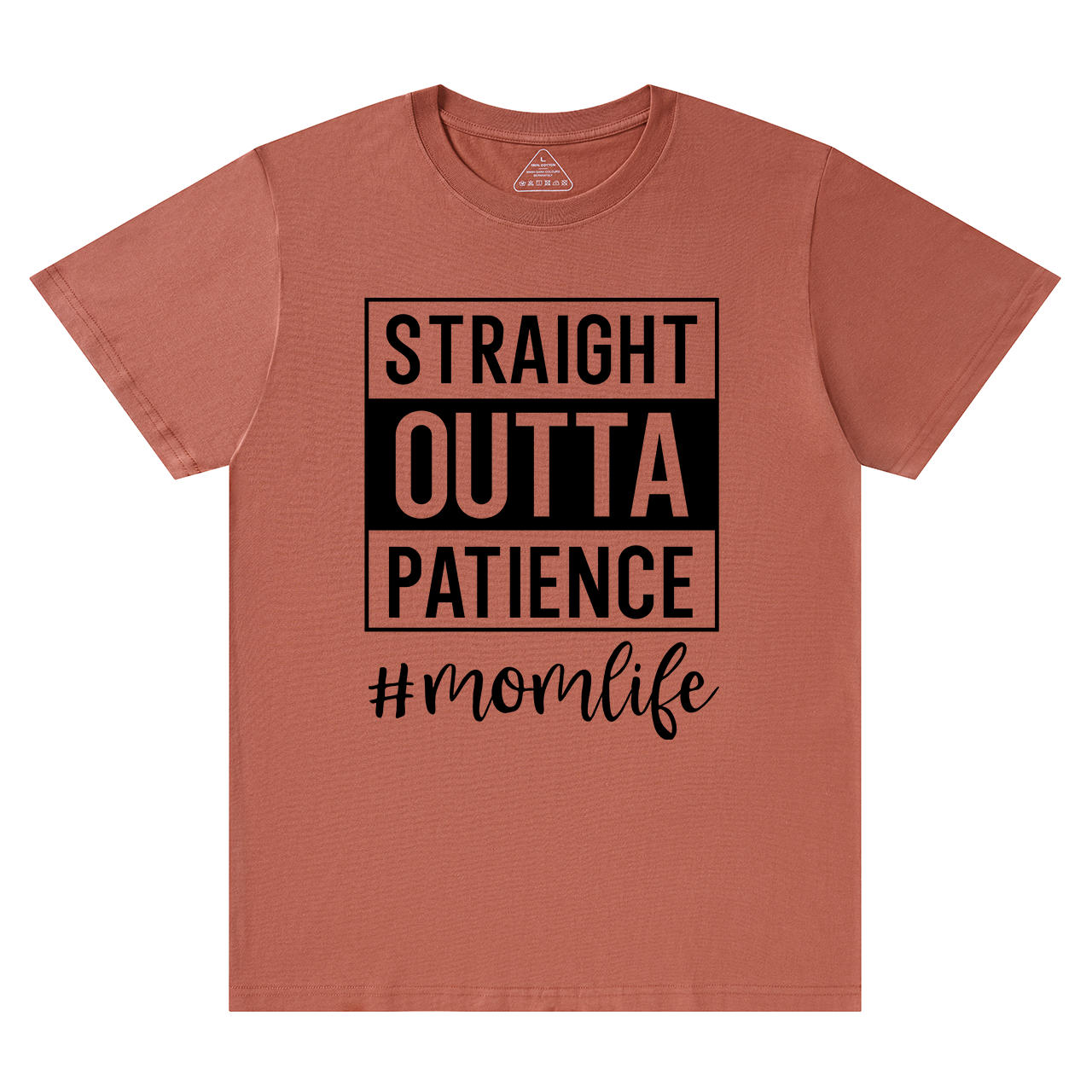 Straight Outta Patience T-Shirt For Mama