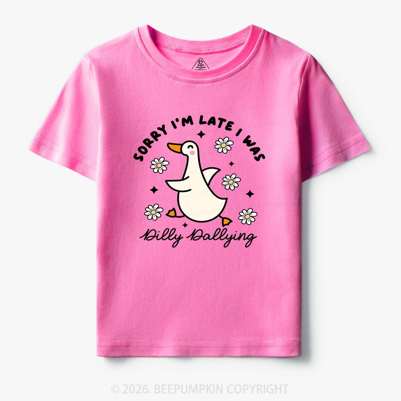 Sorry I'm Late I Was Dilly Dallying Goose Toddler&Kid's Tees