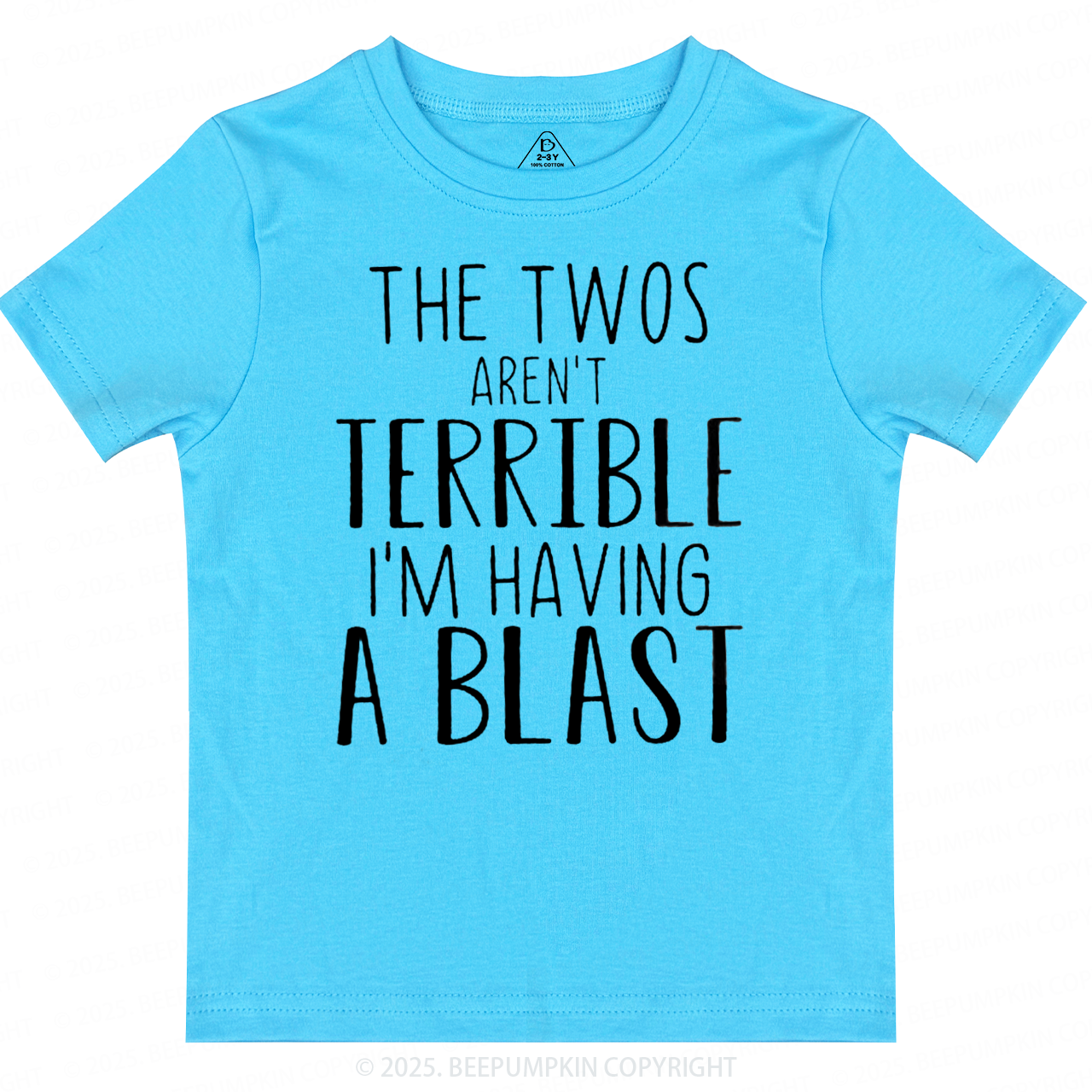 The Twos Aren't Terrible, I'm Having A Blast Toddler&Kid's Tees Beepumpkin