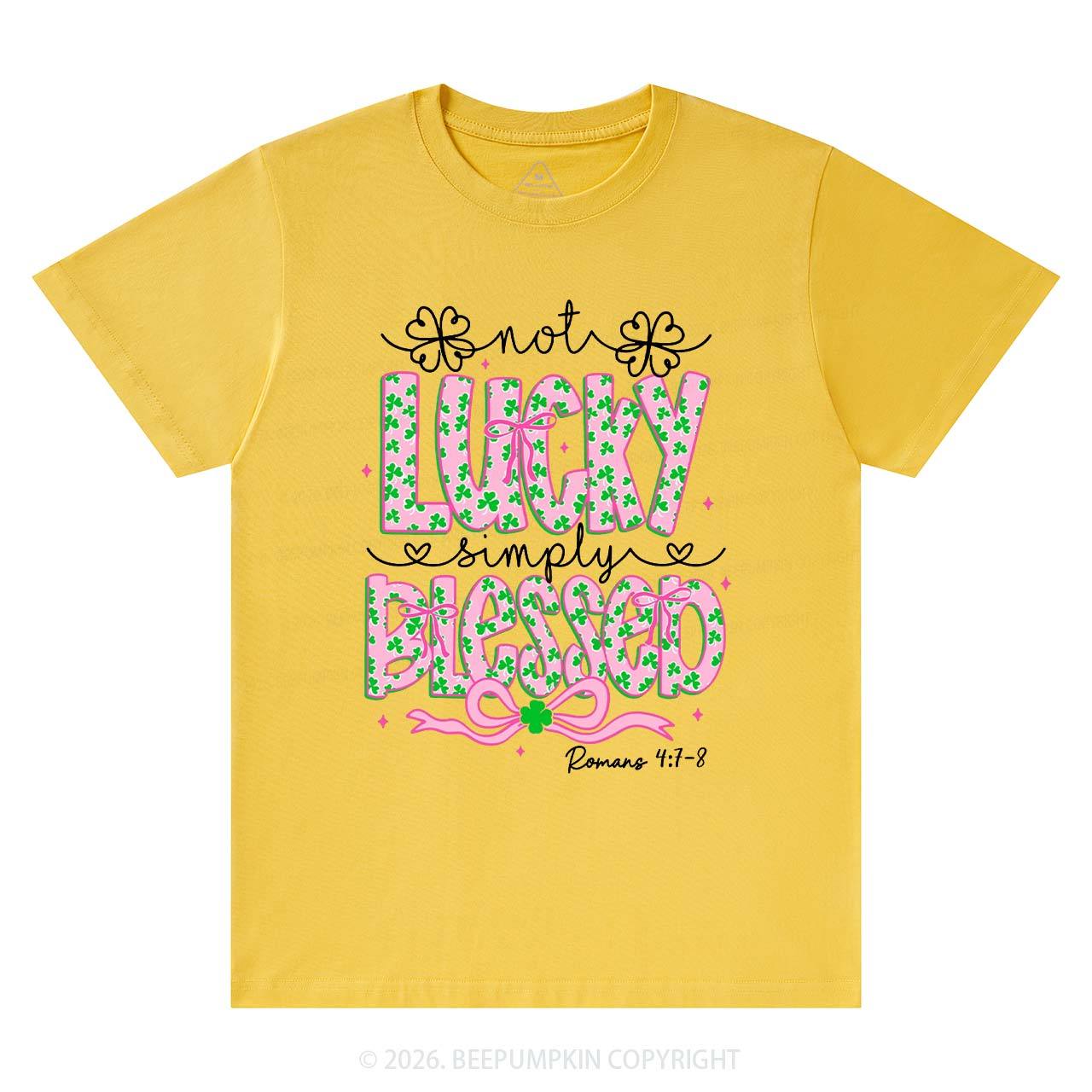 Not Lucky Simply Blessed St Patrick's Day T-Shirts Beepumpkin