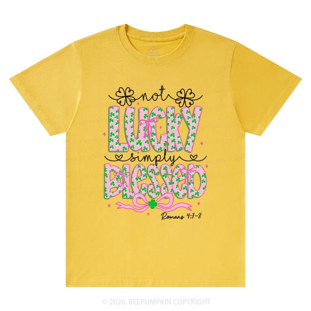 Not Lucky Simply Blessed St Patrick's Day T-Shirts Beepumpkin