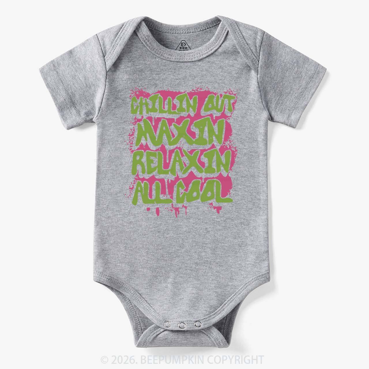 Chillin Out Maxin' Bodysuit
