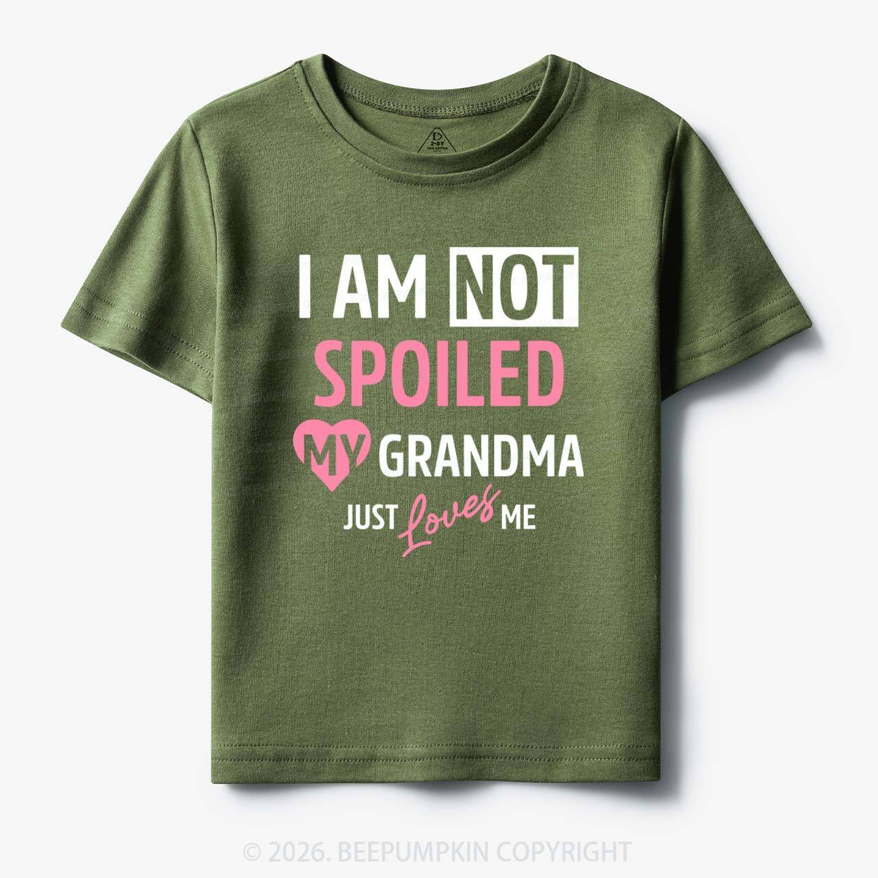 I'm Not Spoiled My Grandma Just Loves Me Toddler&Kid's Tees Beepumpkin 7