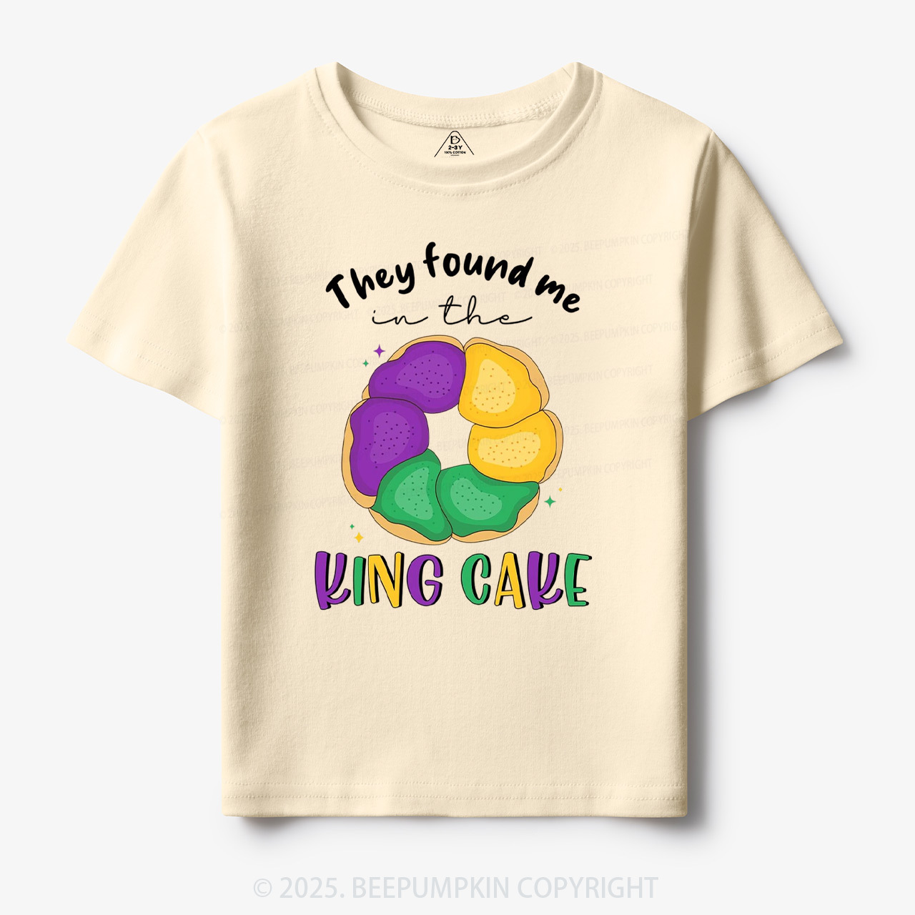 They Found Me In The King Cake Toddler&Kid's Tees Beepumpkin