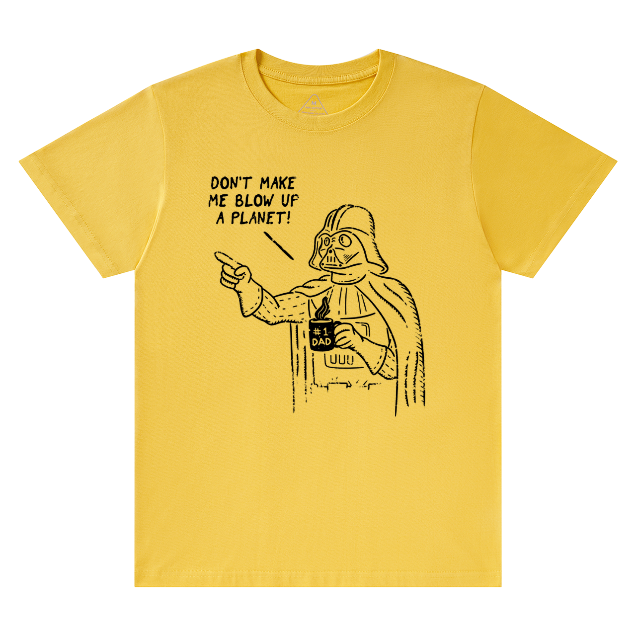 Don't Make Me Blow Up A Planet SW Dad T-shirt