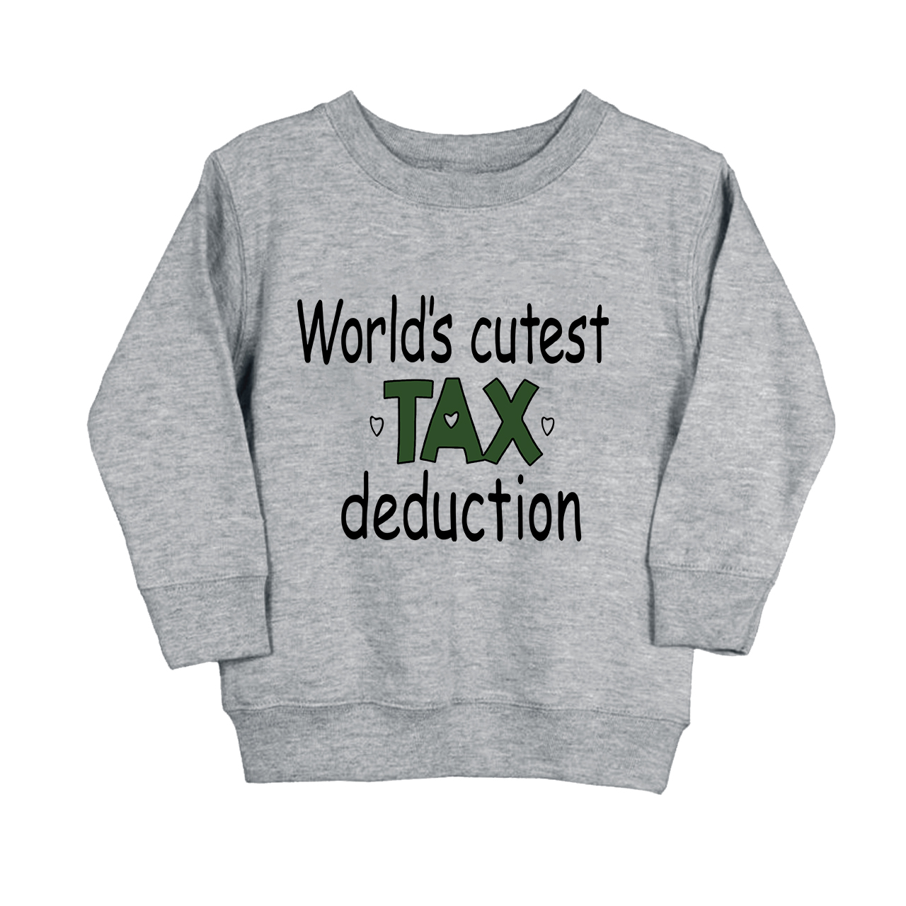 World's Cutest Tax Deduction Kids Sweatshirt