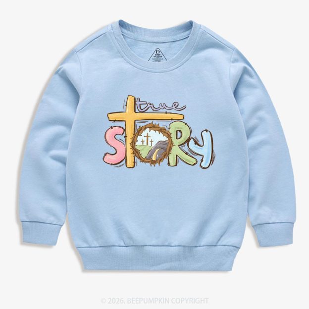 True Story Easter Kid's Sweatshirt