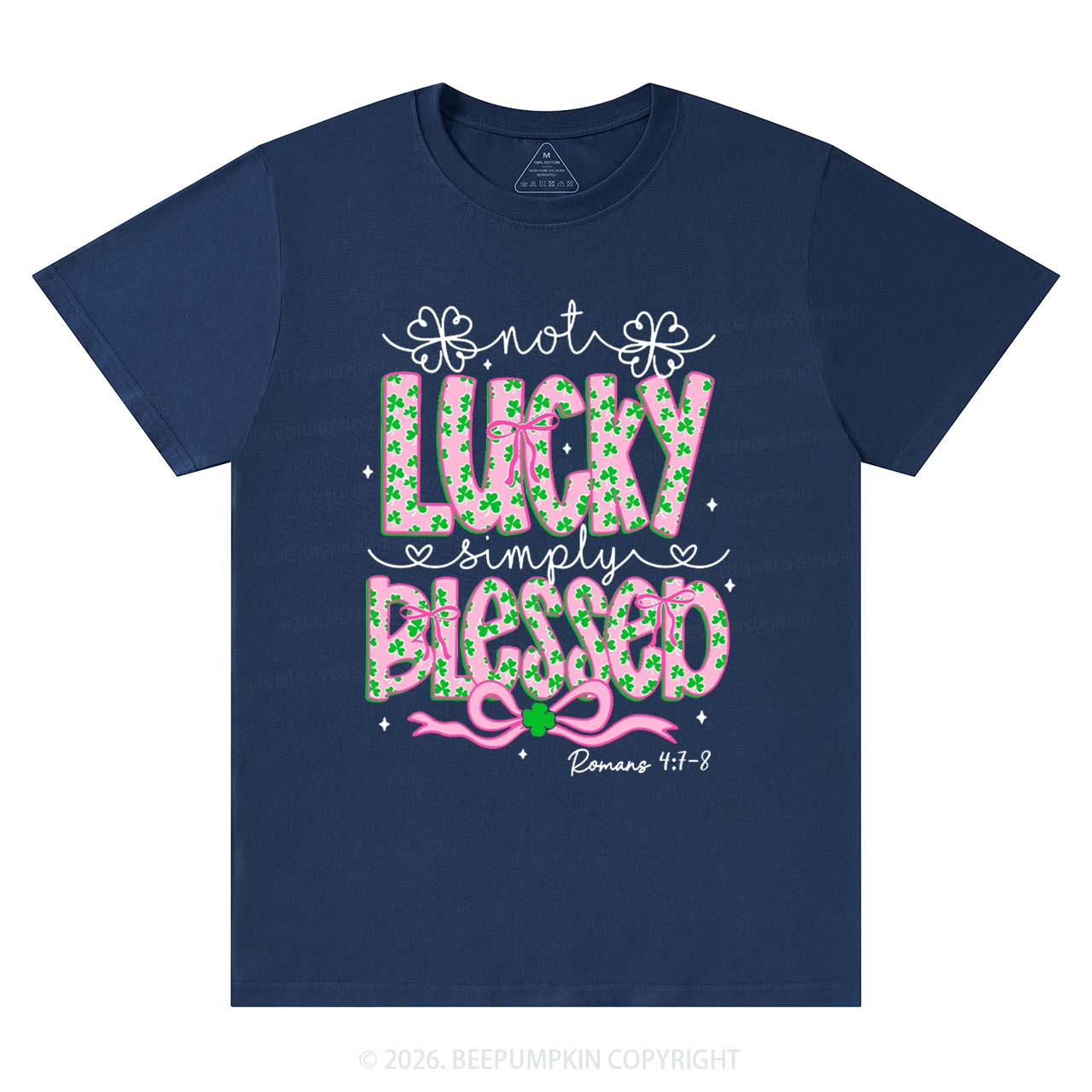 Not Lucky Simply Blessed St Patrick's Day T-Shirts Beepumpkin