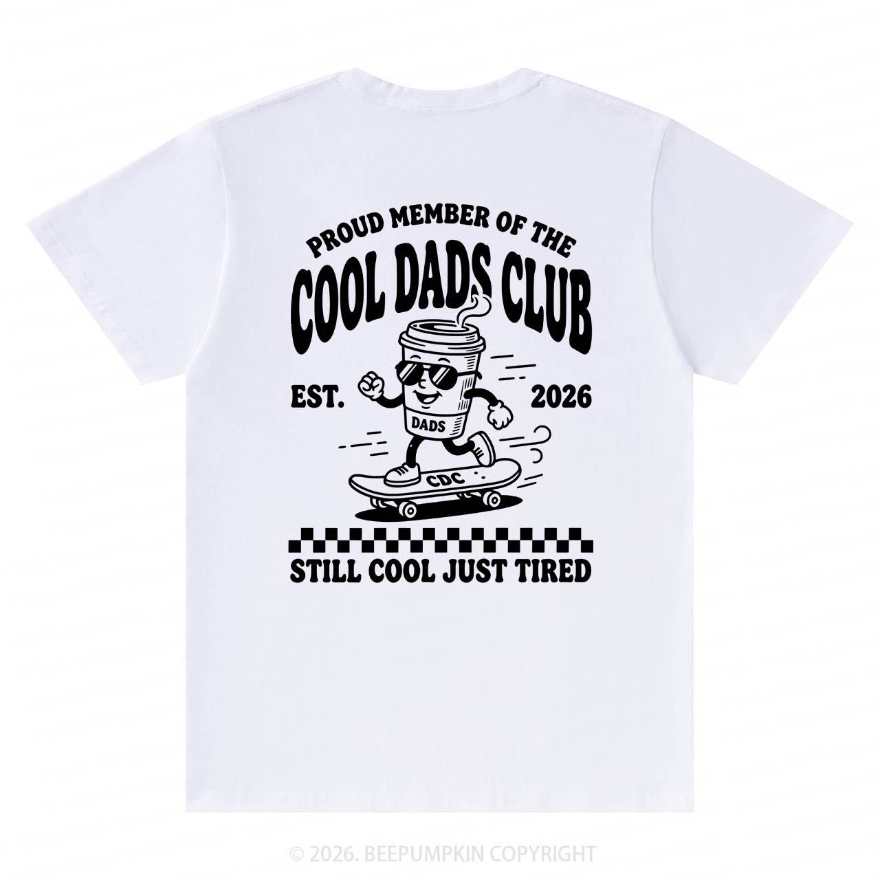Cool Dads Club Still Cool Just Tired T-Shirts-Back Design