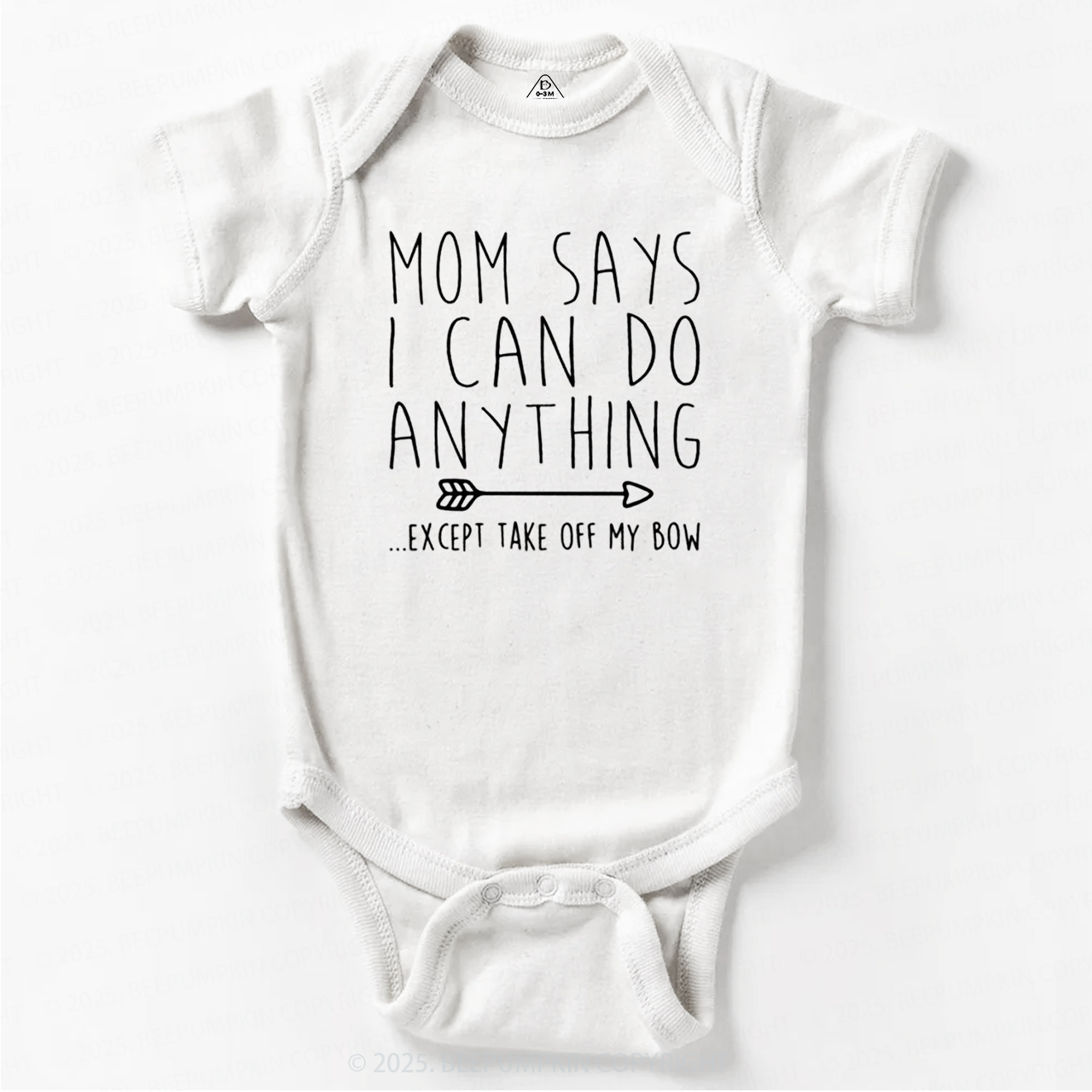Mom Says I Can Do Anything Bodysuit Beepumpkin