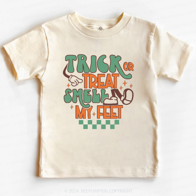 Trick Or Treat Smell My Feet Toddler&Kids Tees 