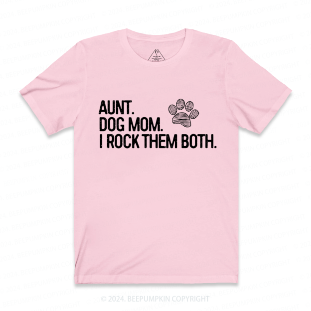 Aunt and Dog Mom Aunt T-Shirts 