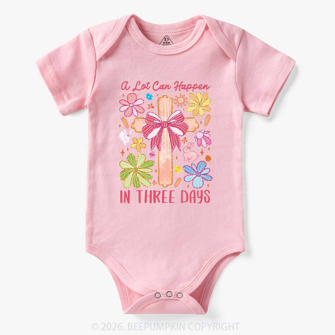 A Lot Can Happen In Three Days Baby Bodysuit