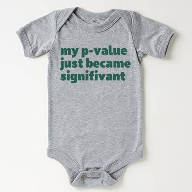 My P-value Just Became Signifivant Bodysuit Beepumpkin