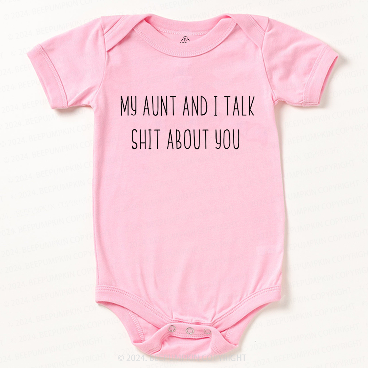 My Aunt And I Talk Shit About You Baby Bodysuit 7