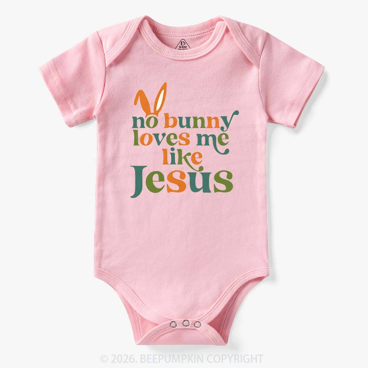 No Bunny Loves Me Like Jesus Easter Bodysuit