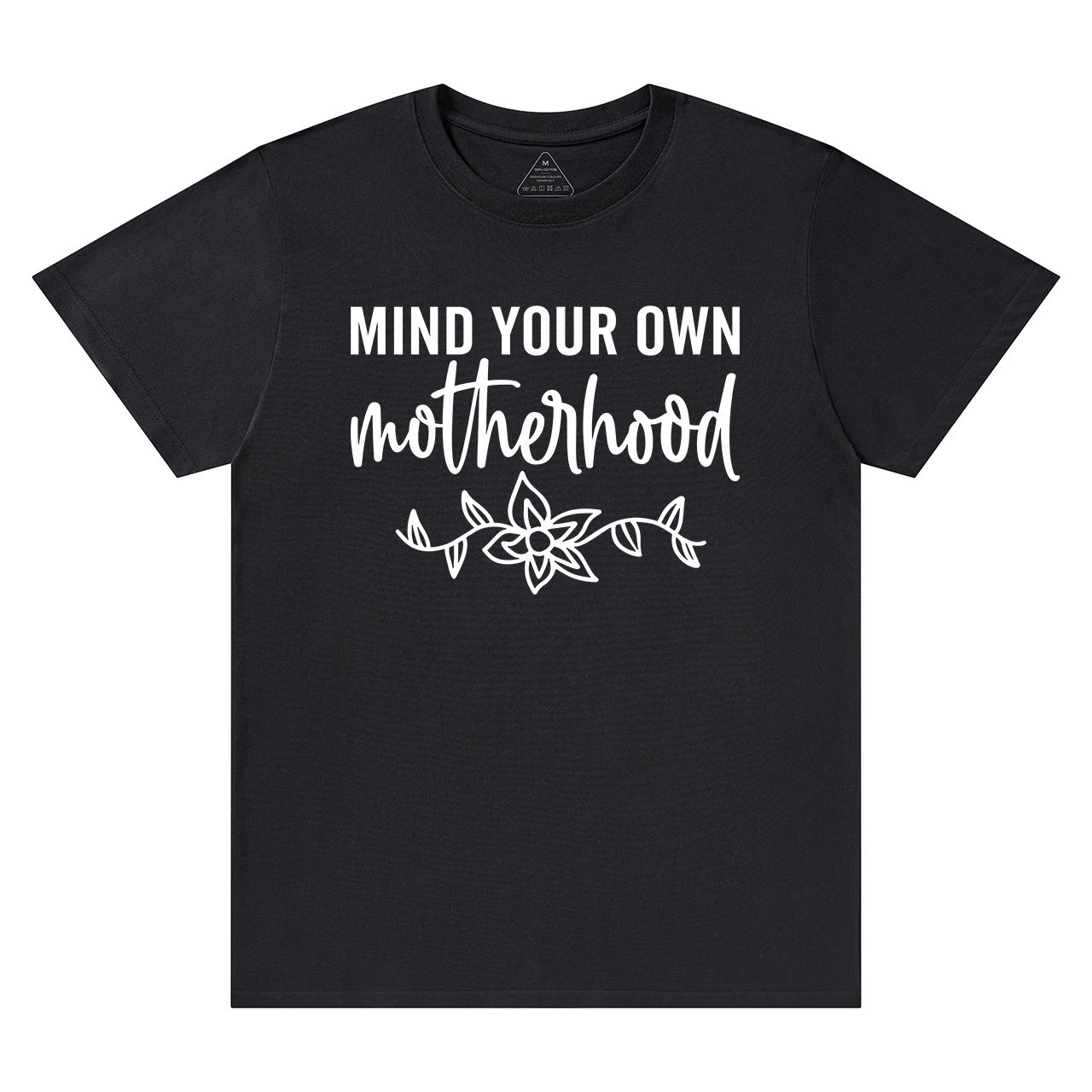 Mind Your Own Motherhood T-Shirt For Mama