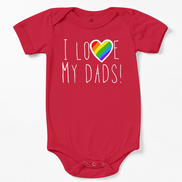 I Love My Dads! LGBTQ Bodysuit Beepumpkin