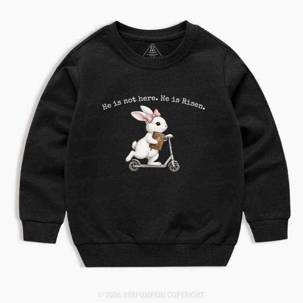 He Is Not Here He is Risen Rabbit Christian Easter Kid's Sweatshirt