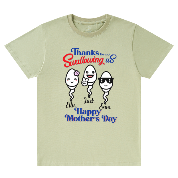 Personalized Thanks For Not Swallowing Us Mama T-Shirts