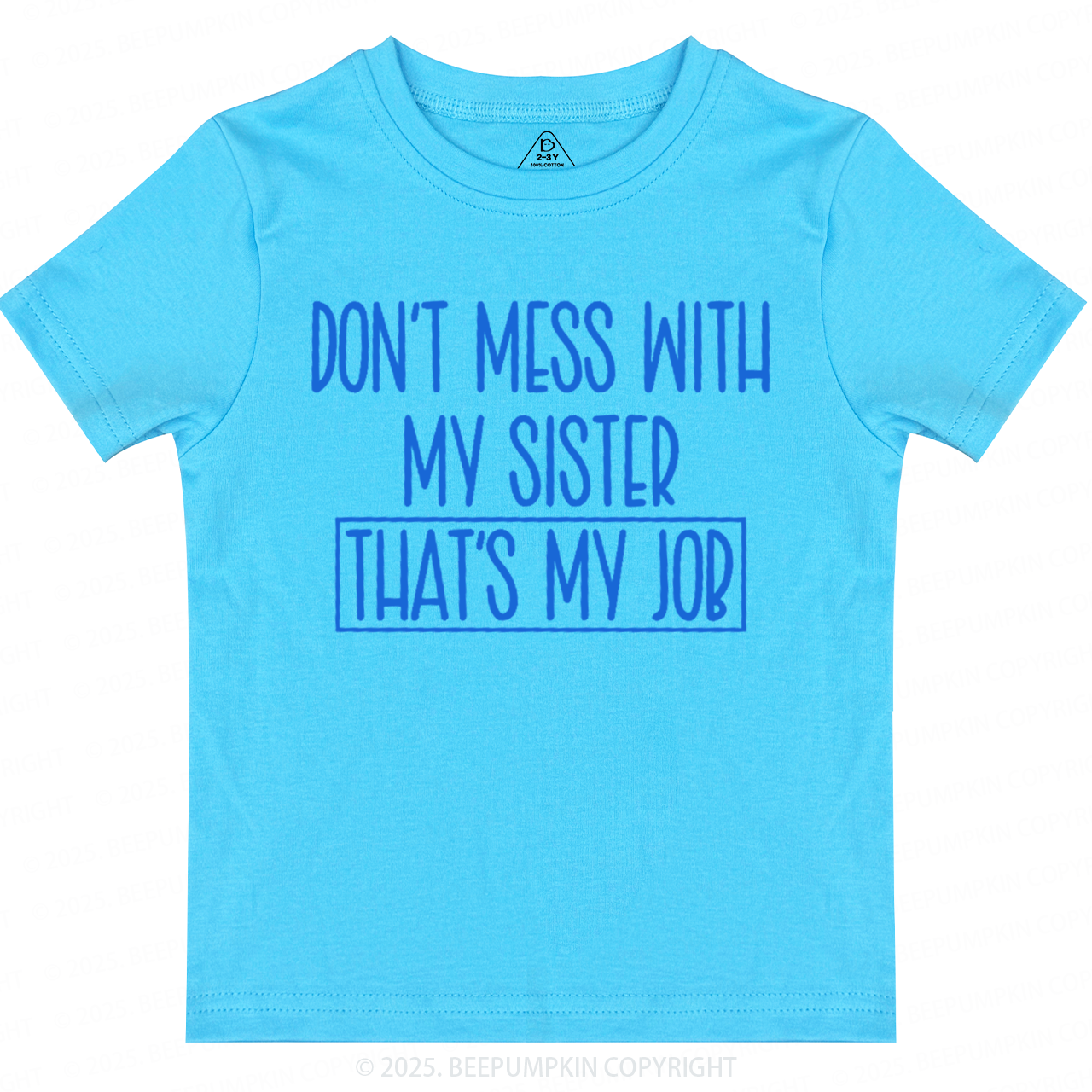 Don't Mess With My Sister Toddler&Kid's Tees Beepumpkin