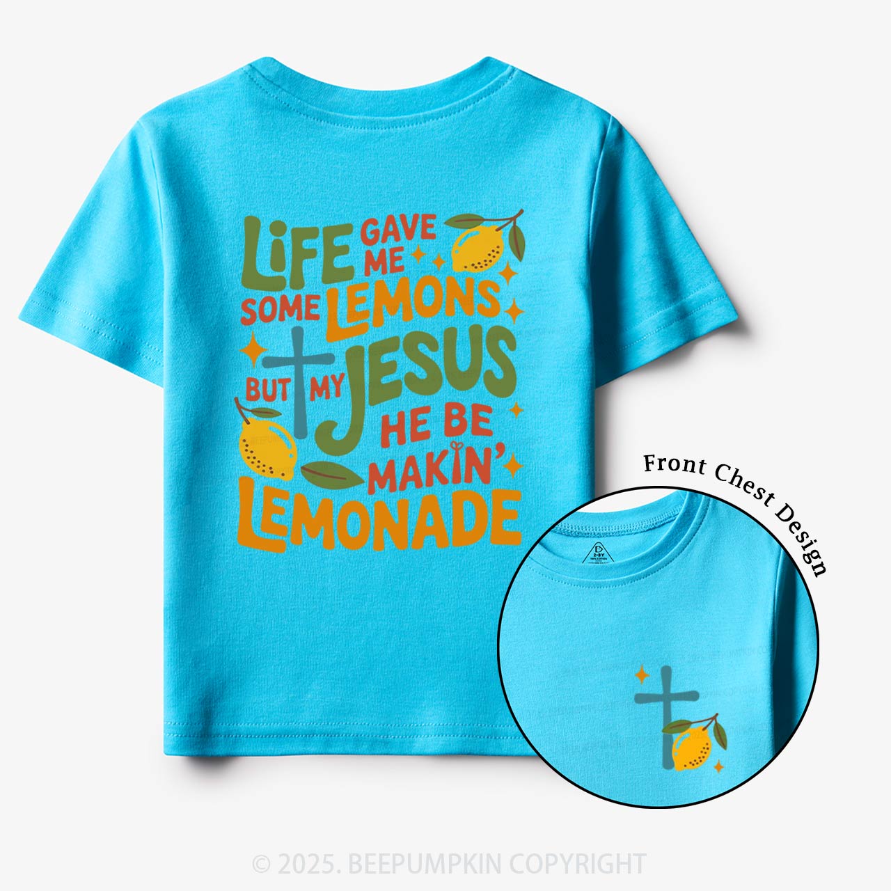 Life Gave Me Lemons But My Jesus Made Lemonade Toddler&Kid's Tees Beepumpkin
