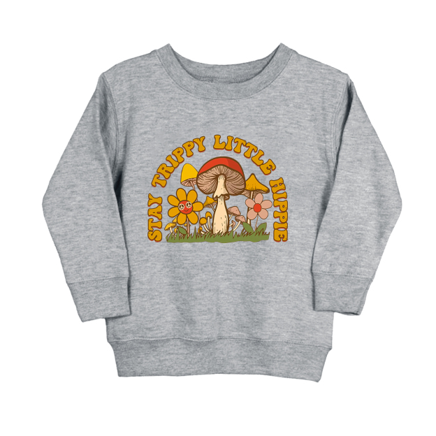 Stay Trippy Little Hippie Toddler Sweatshirt