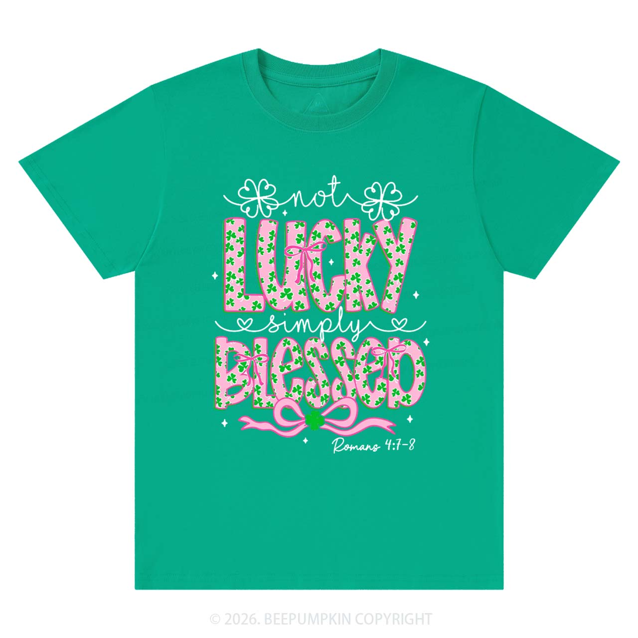 Not Lucky Simply Blessed St Patrick's Day T-Shirts Beepumpkin