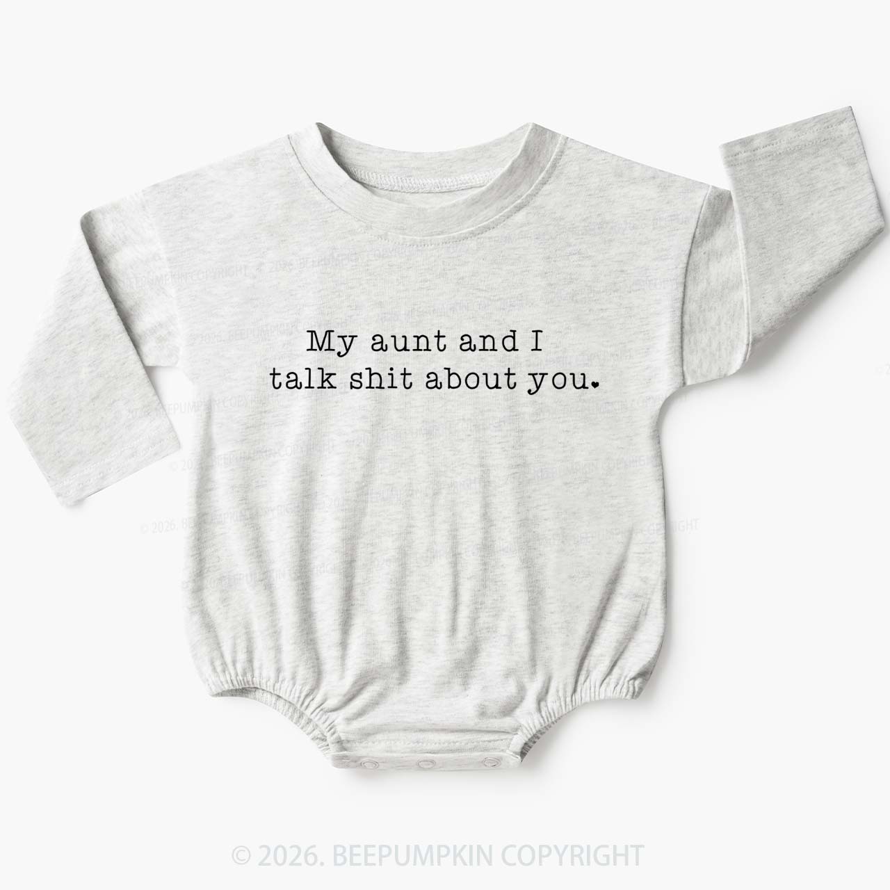 My Aunt And I Talk Shit About You Baby Bubble Romper Beepumpkin