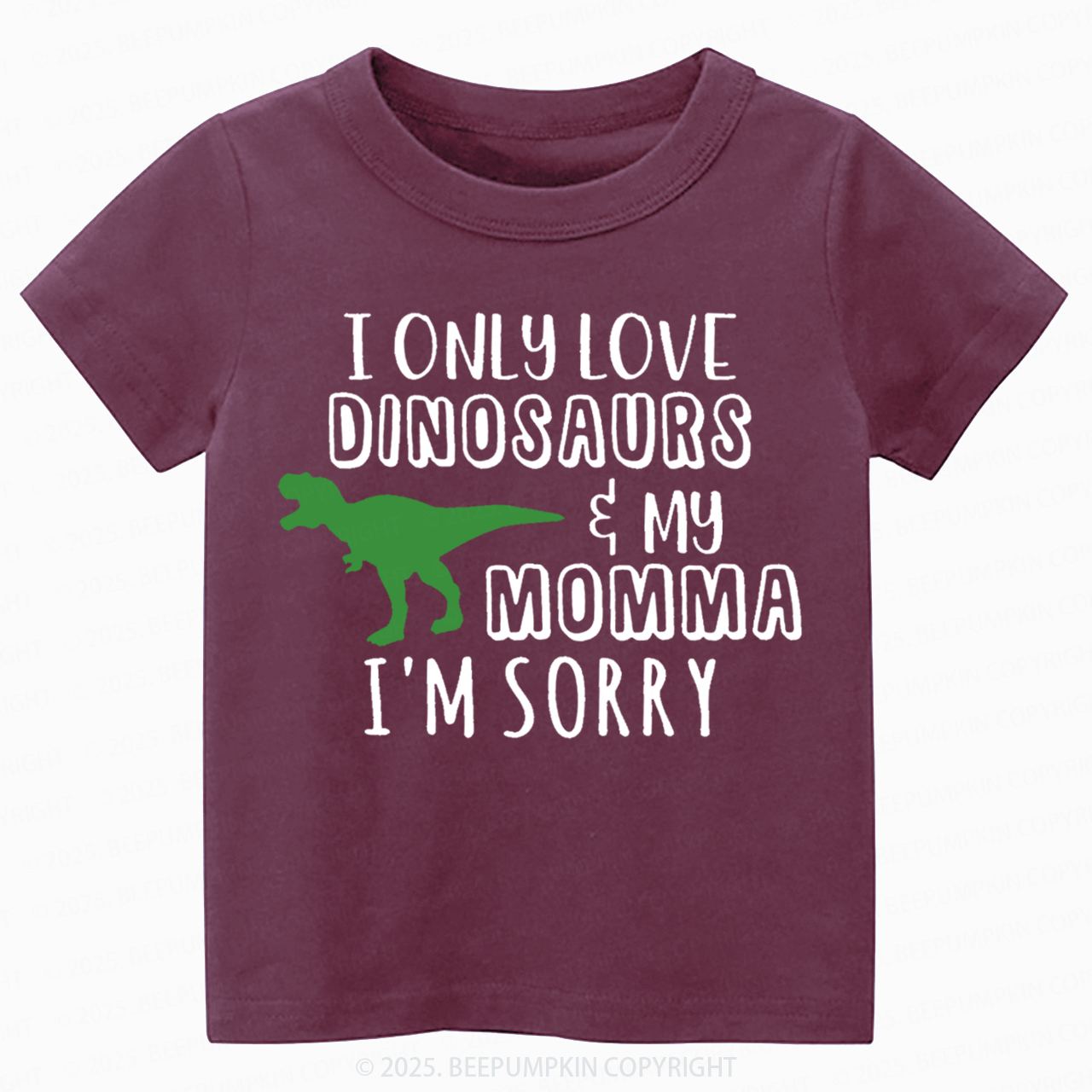 I Only Love Dinosaurs Toddler&Kid's Tees Beepumpkin