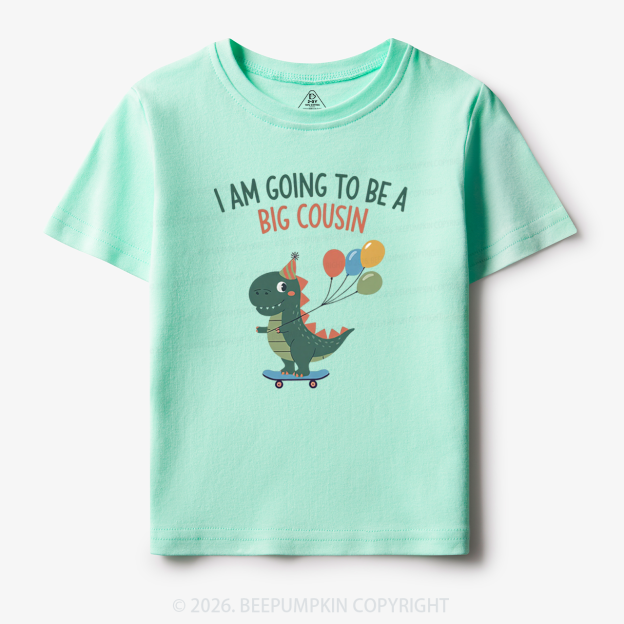 I'm Going To Be A Big Cousin Dinosaur Toddler&Kid's Tees