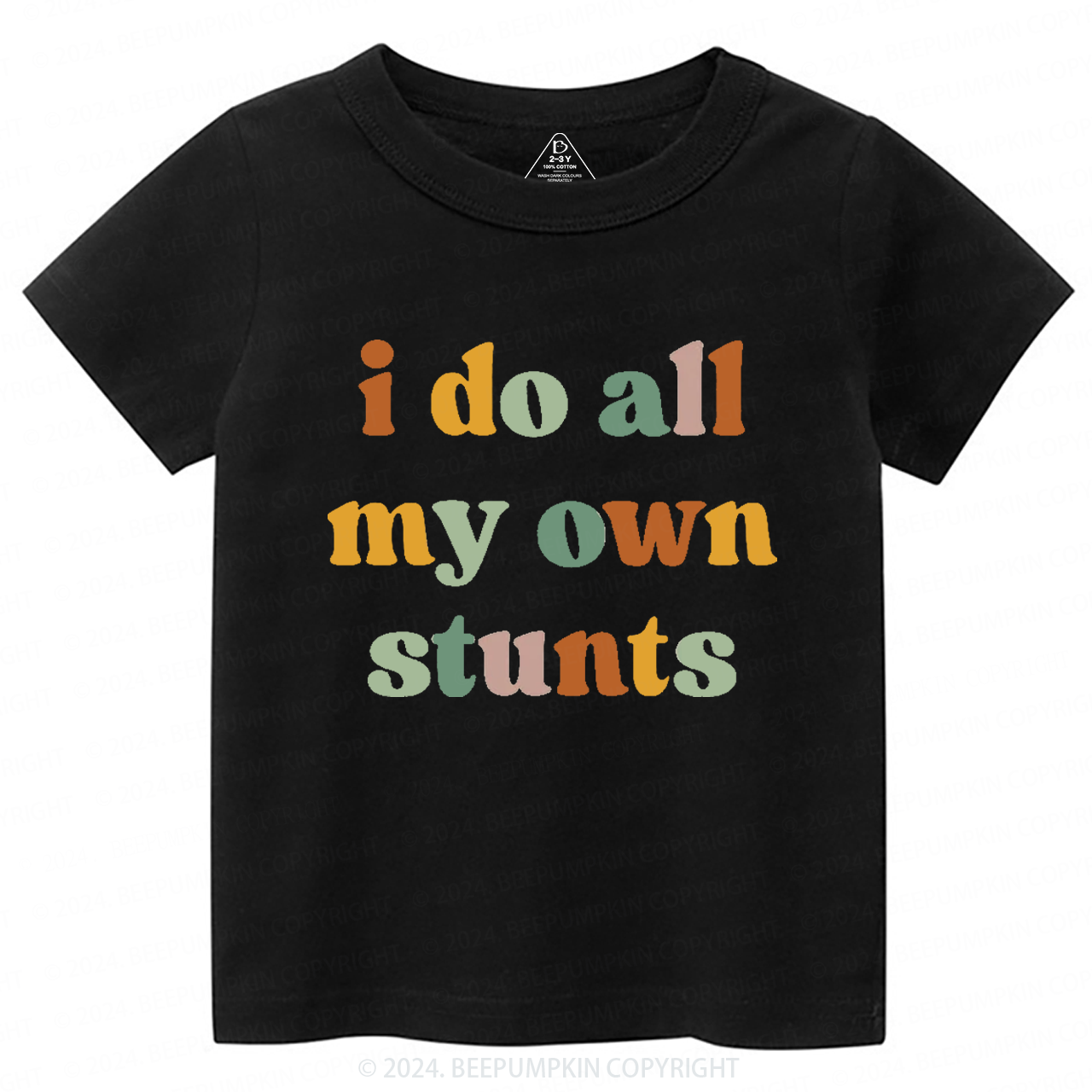 I Do All My Own Stunts Toddler&Kids Tees 7