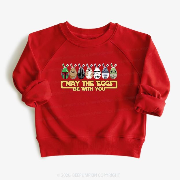 May The Eggs Be With You Toddler&Kid's Sweatshirt