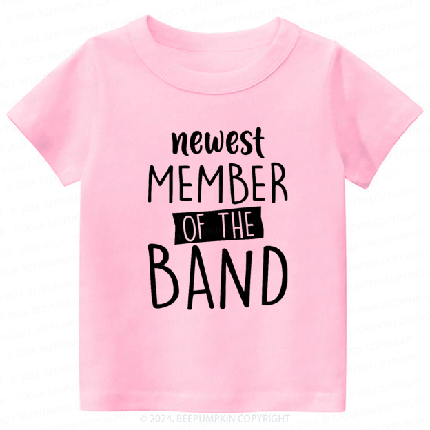 Newest Member Of The Band Toddler&Kids Tees 8