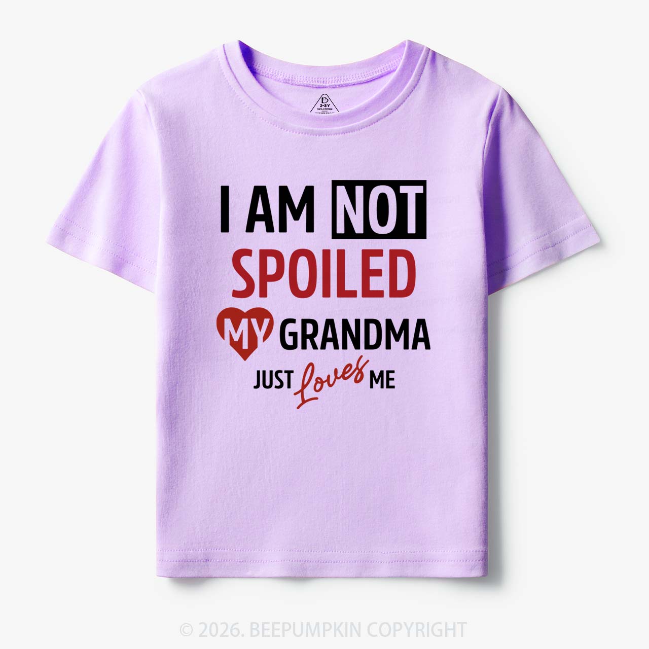I'm Not Spoiled My Grandma Just Loves Me Toddler&Kid's Tees Beepumpkin 7