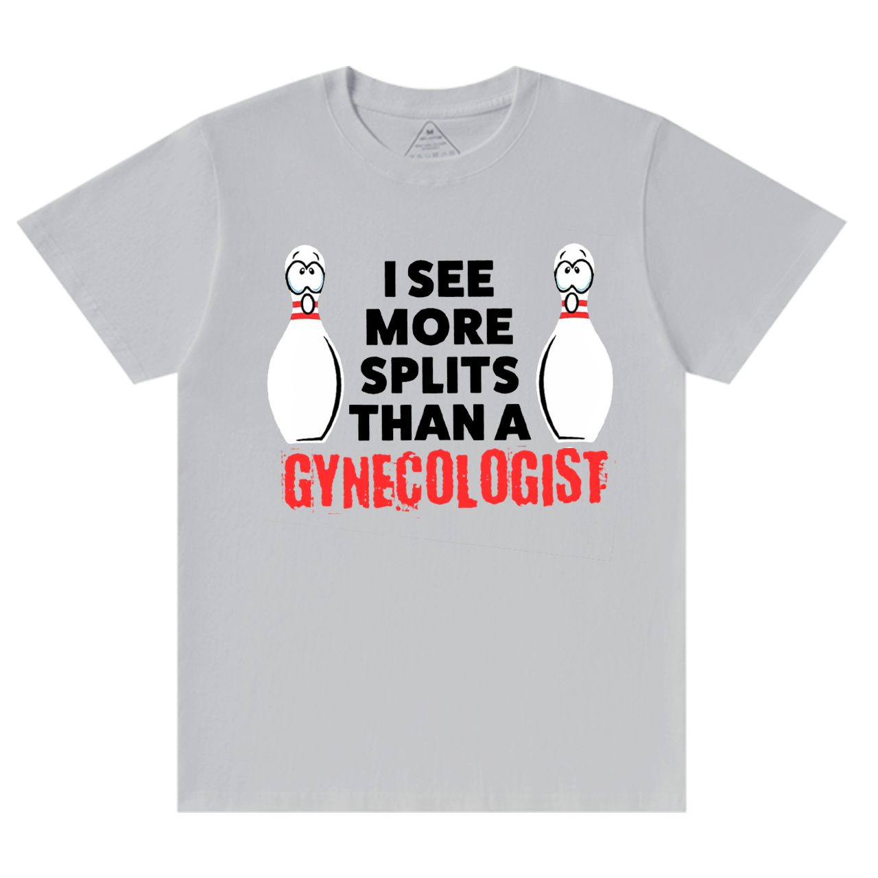 I See More Splits Than A Gynecologist Bowling Dad T-shirt