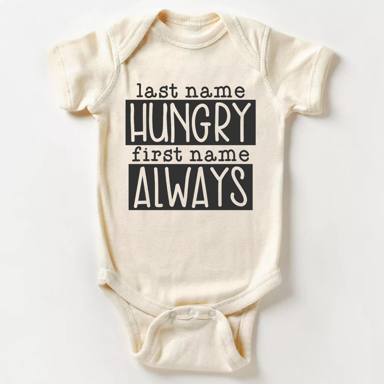 Last Name Hungry First Name Always Bodysuit For Baby