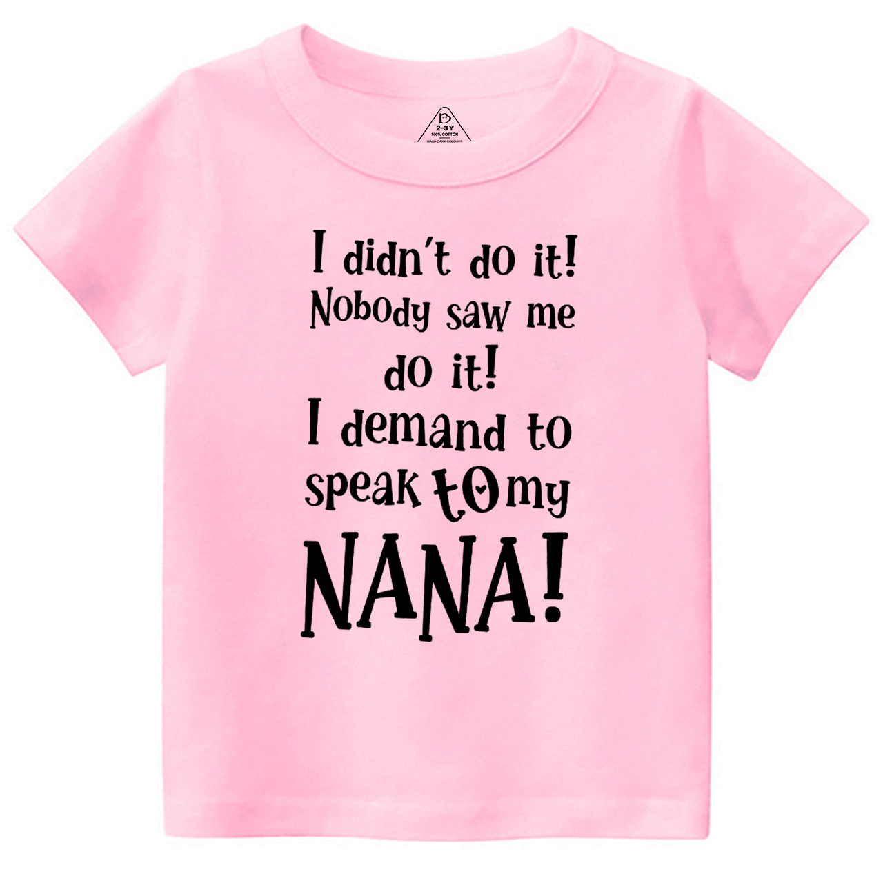 I Demand To Speak To My Nana Toddler&Kid's Tees Beepumpkin