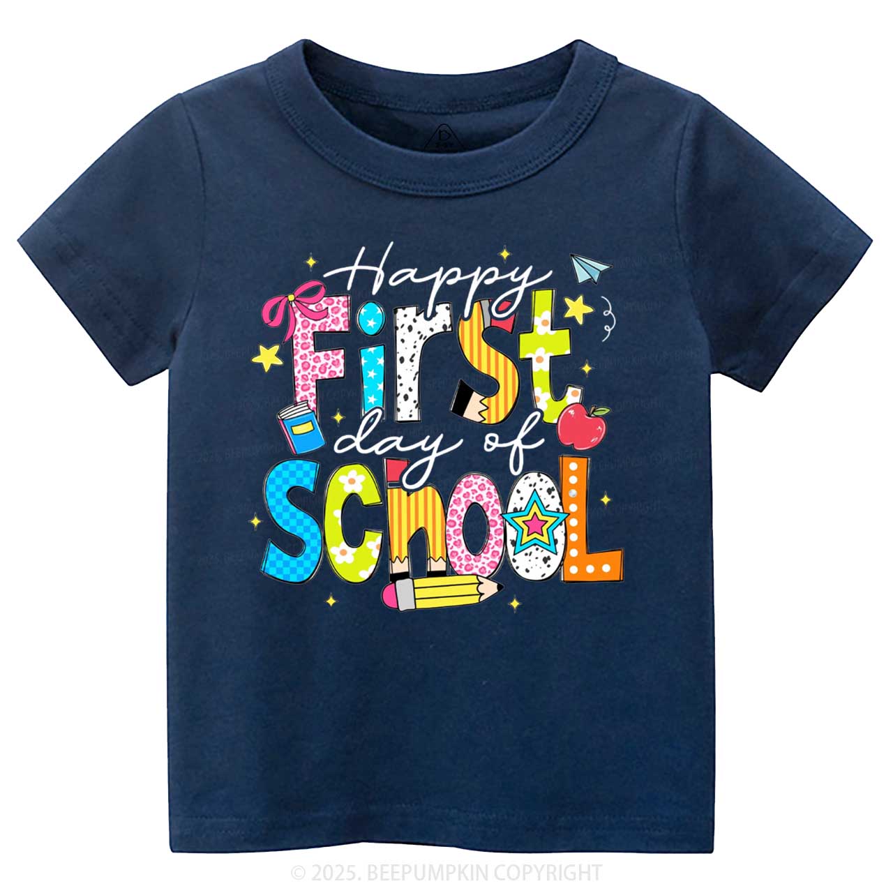 Happy First Day Of School Toddler&Kid's Tees Beepumpkin